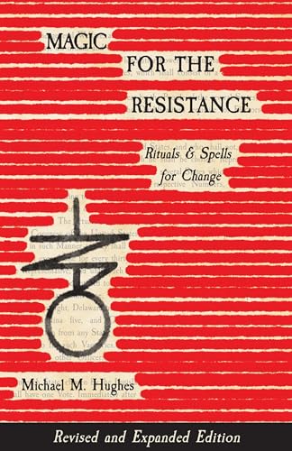 Magic for the Resistance: Rituals & Spells for Change (Revised & Expanded Edition) - Paperback